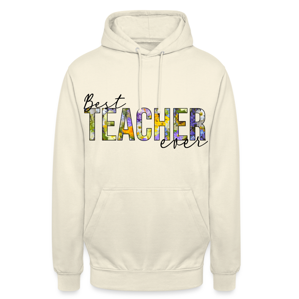 Best teacher ever - Unisex Hoodie - Vanille-Milchshake