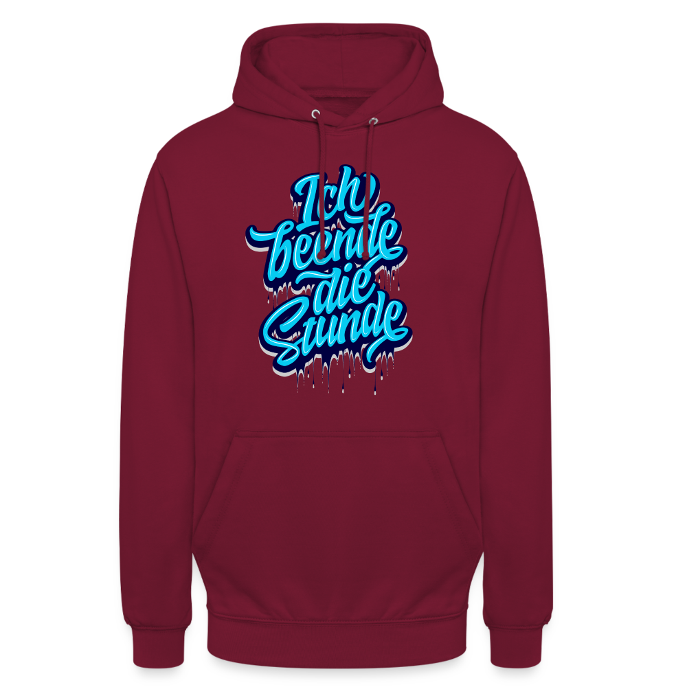 Ich beende die Stunde - Unisex Hoodie - Bordeaux