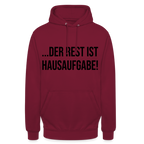 Der Rest ist Hausaufgabe! - Unisex Hoodie - Bordeaux