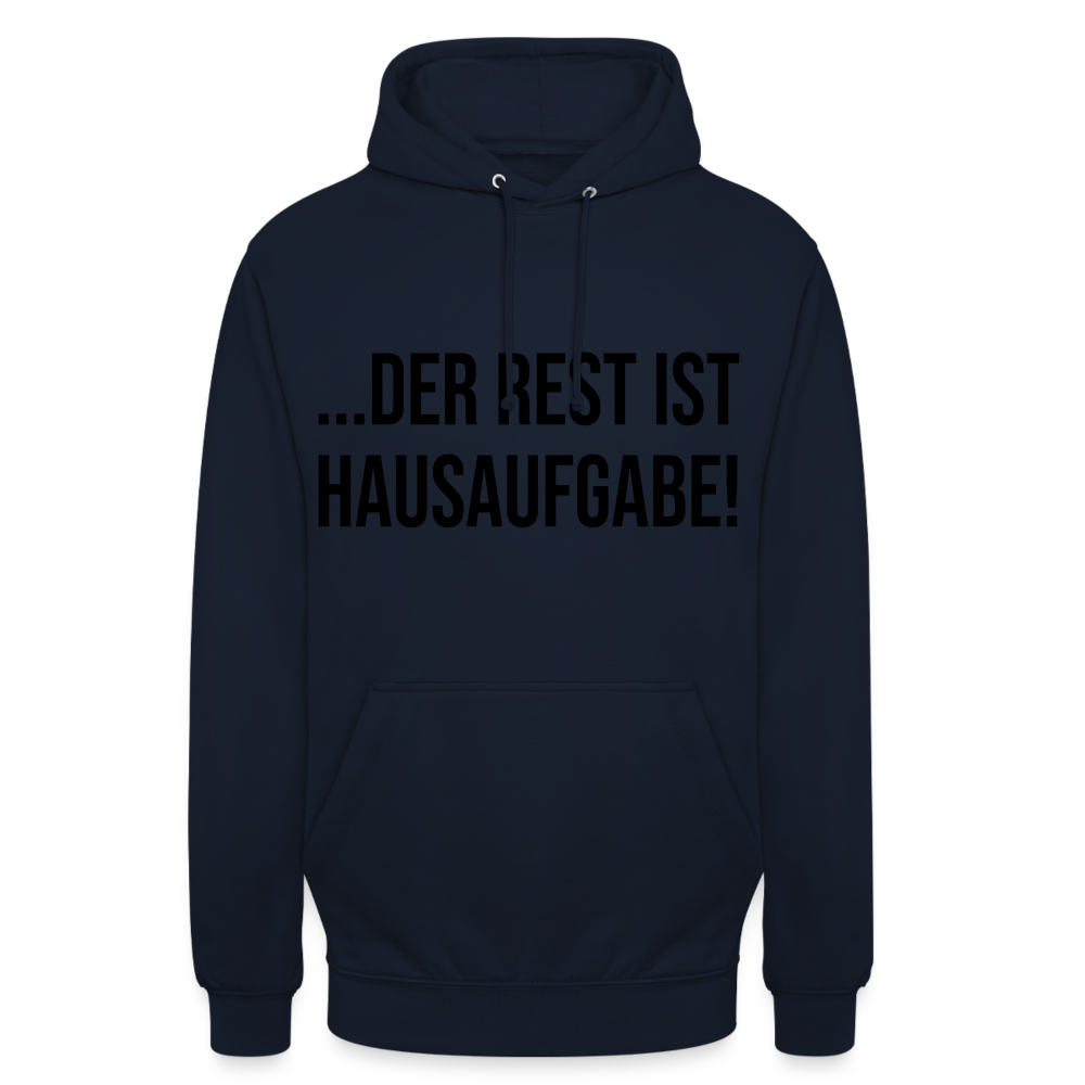 Der Rest ist Hausaufgabe! - Unisex Hoodie - Navy