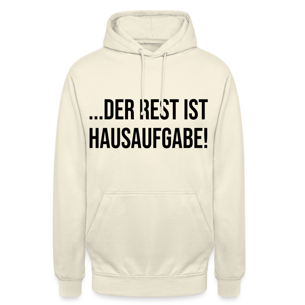 Der Rest ist Hausaufgabe! - Unisex Hoodie - Vanille-Milchshake