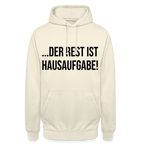 Der Rest ist Hausaufgabe! - Unisex Hoodie - Vanille-Milchshake