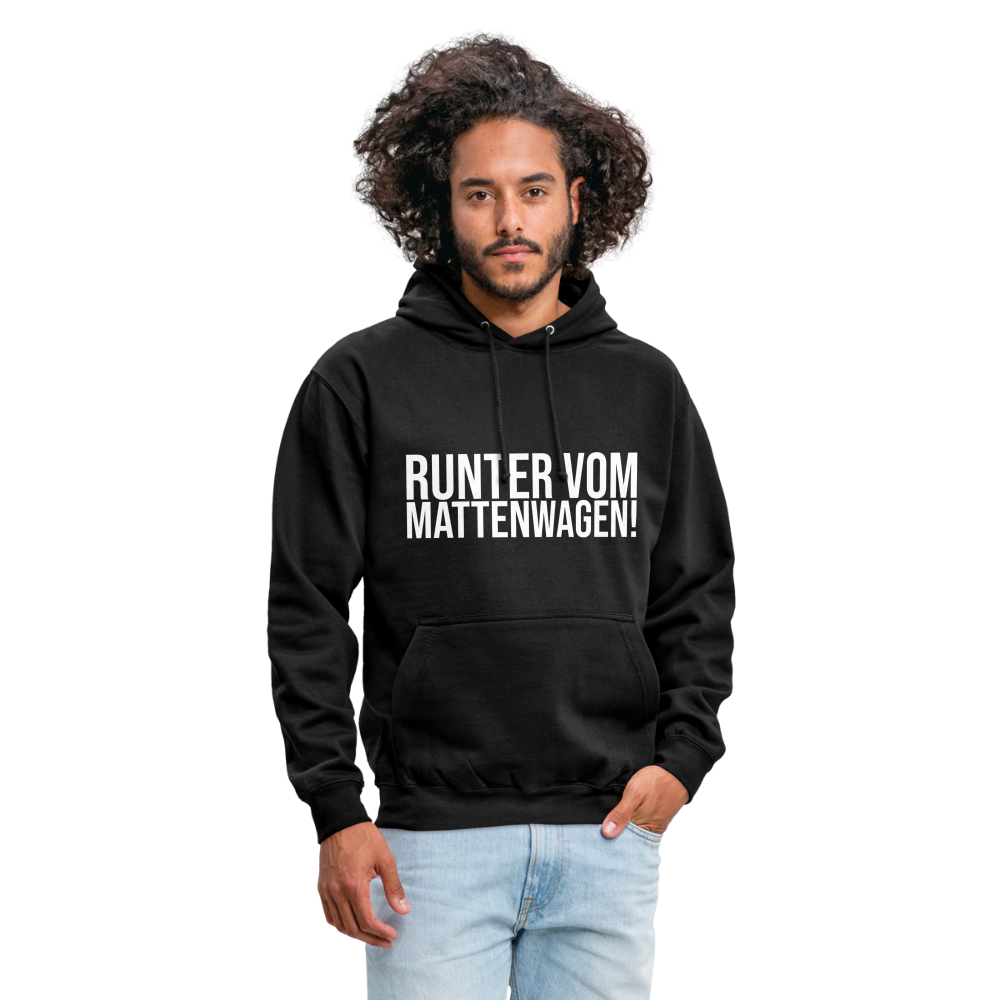 Runter vom mattenwagen - Unisex Hoodie - Schwarz