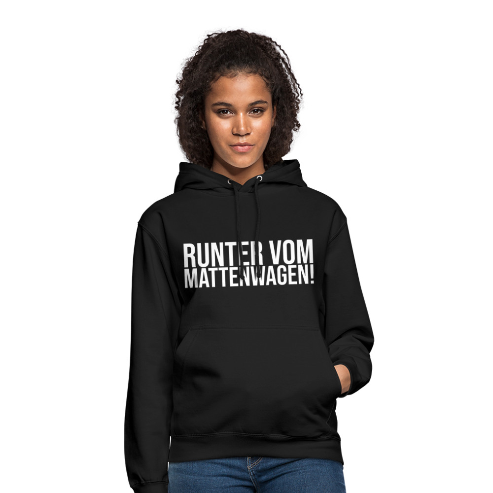 Runter vom mattenwagen - Unisex Hoodie - Schwarz