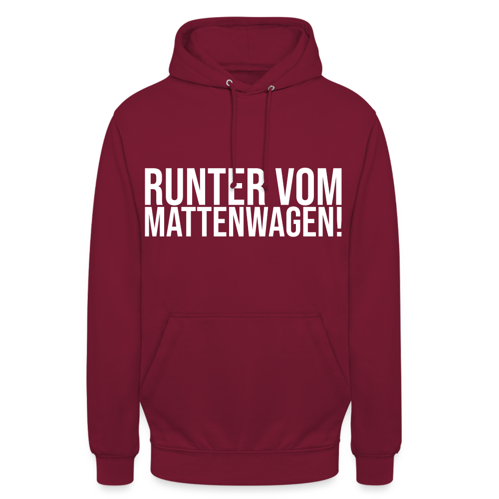Runter vom mattenwagen - Unisex Hoodie - Bordeaux