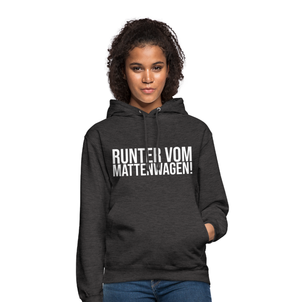Runter vom mattenwagen - Unisex Hoodie - Anthrazit