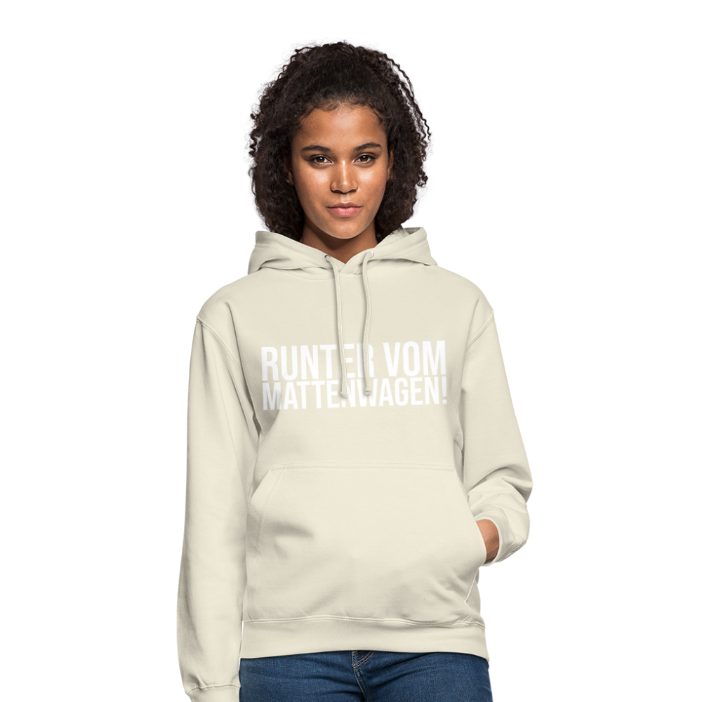 Runter vom mattenwagen - Unisex Hoodie - Vanille-Milchshake
