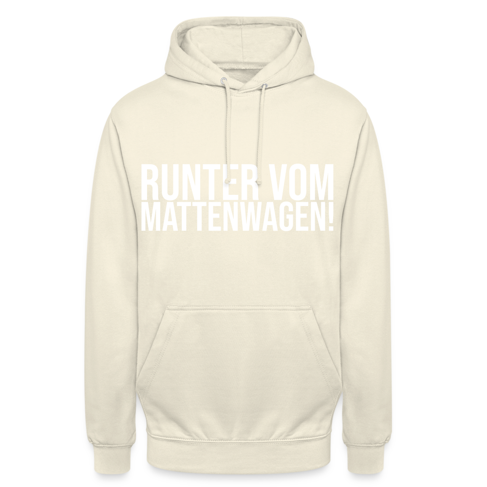 Runter vom mattenwagen - Unisex Hoodie - Vanille-Milchshake