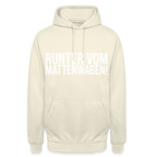 Runter vom mattenwagen - Unisex Hoodie - Vanille-Milchshake