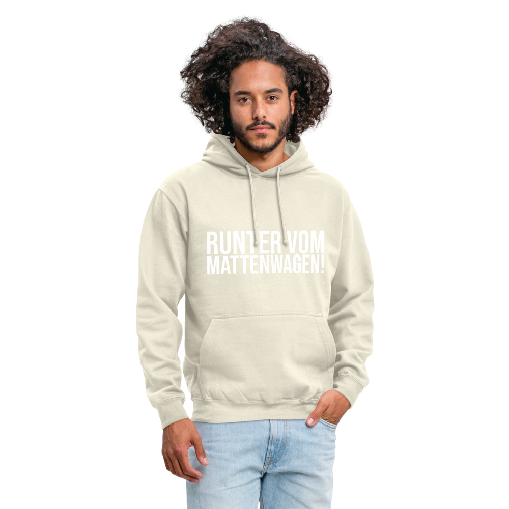 Runter vom mattenwagen - Unisex Hoodie - Vanille-Milchshake