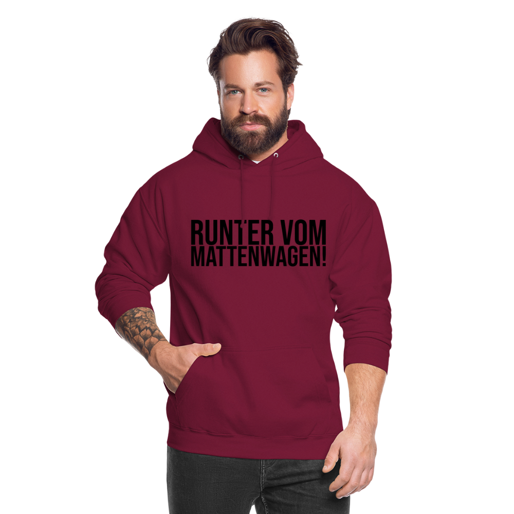 Runter vom Mattenwagen - Unisex Hoodie - Bordeaux