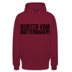 Runter vom Mattenwagen - Unisex Hoodie - Bordeaux
