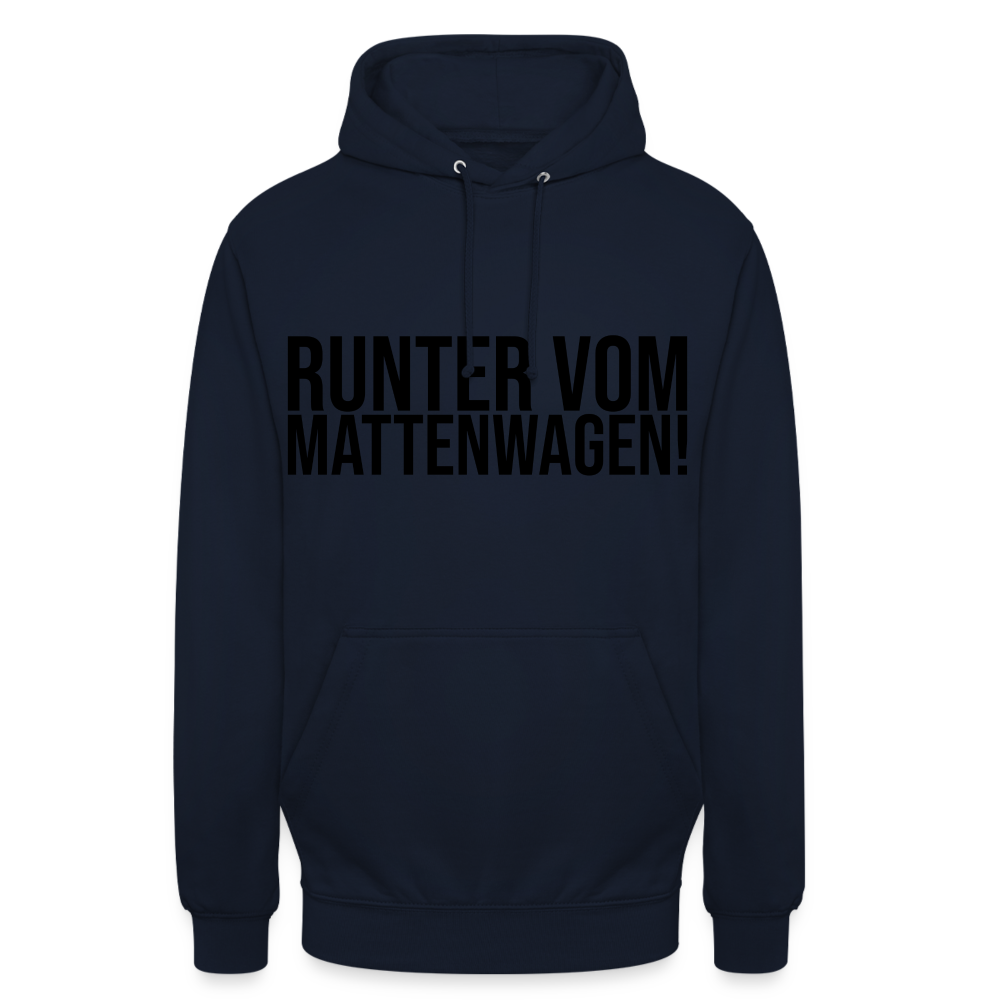 Runter vom Mattenwagen - Unisex Hoodie - Navy