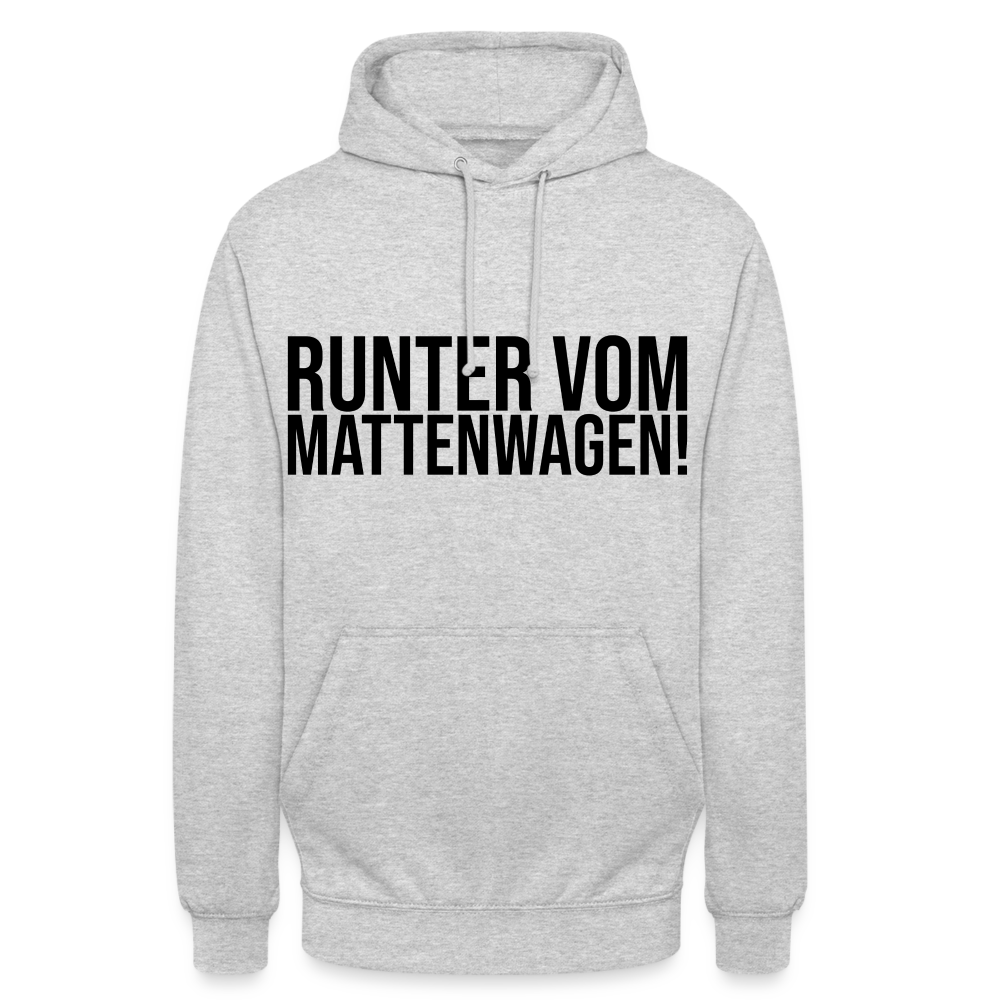 Runter vom Mattenwagen - Unisex Hoodie - Hellgrau meliert