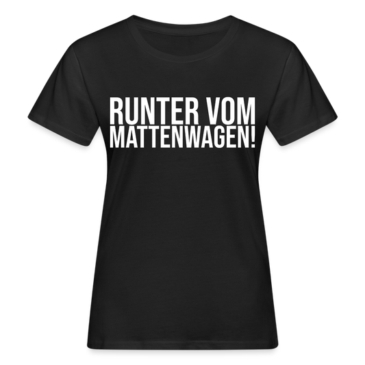 Mattenwagen - Frauen Bio-T-Shirt - Schwarz