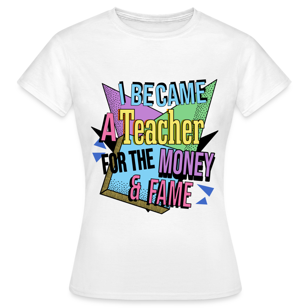 Money & Fame 90's - Frauen T-Shirt - weiß