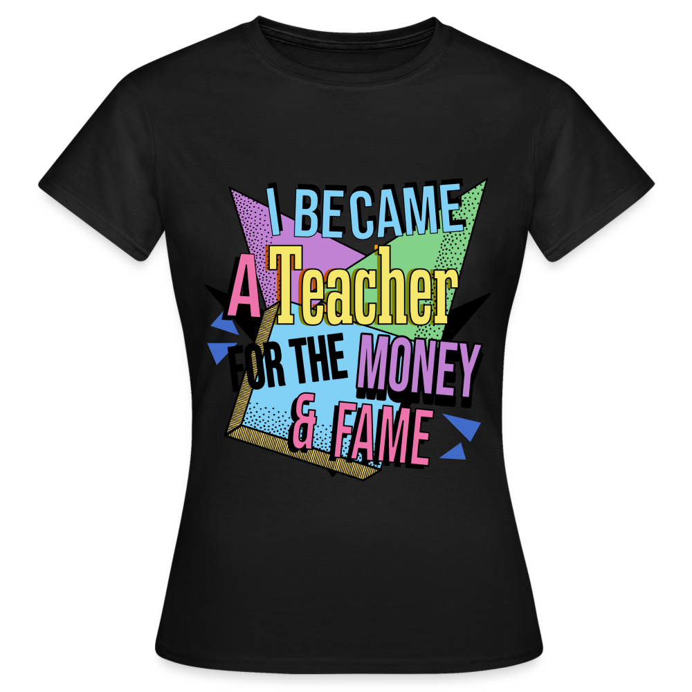 Money & Fame 90's - Frauen T-Shirt - Schwarz