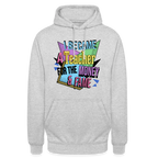 Money - Fame 90's - Unisex Hoodie - Hellgrau meliert