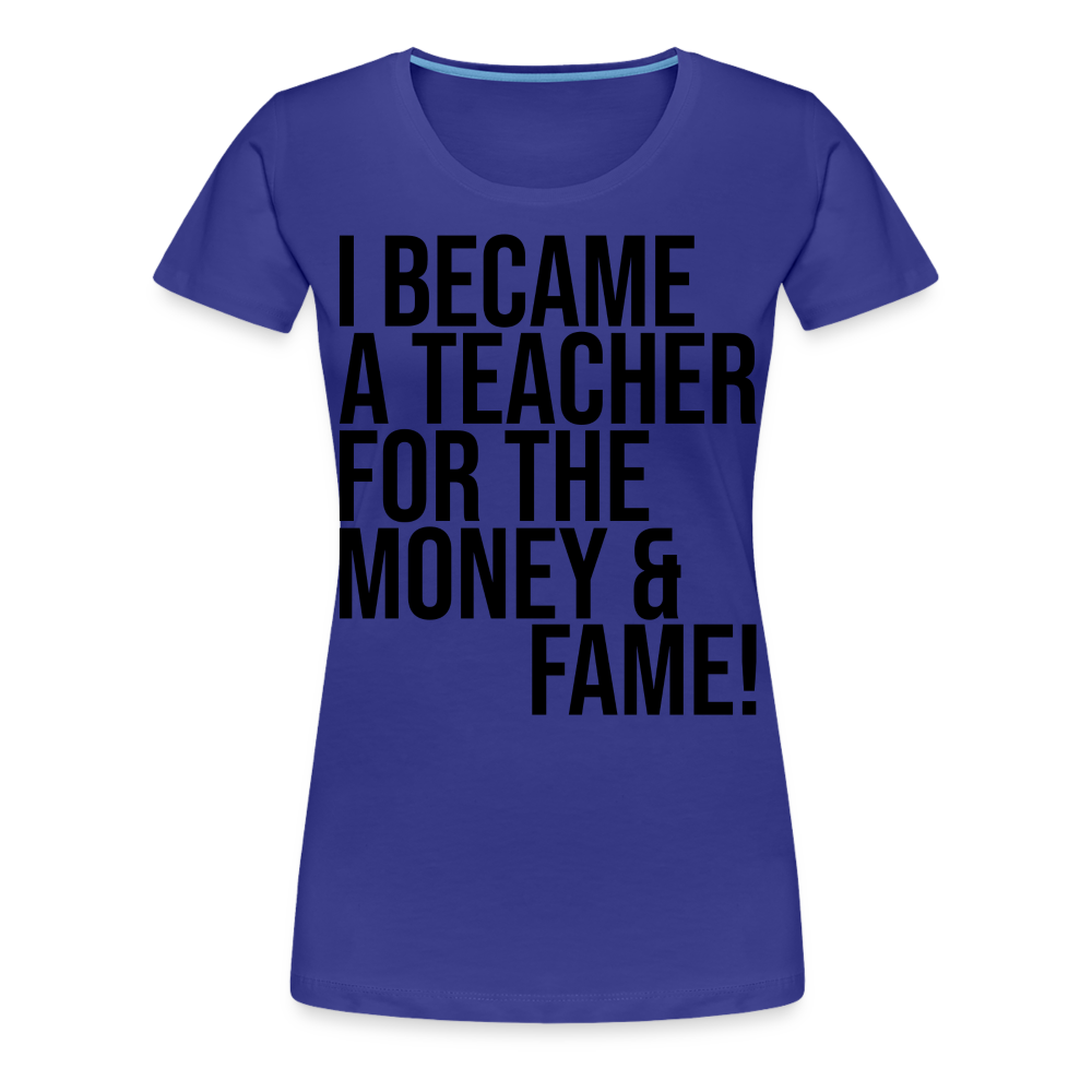 Money & Fame - Frauen Premium T-Shirt - Königsblau
