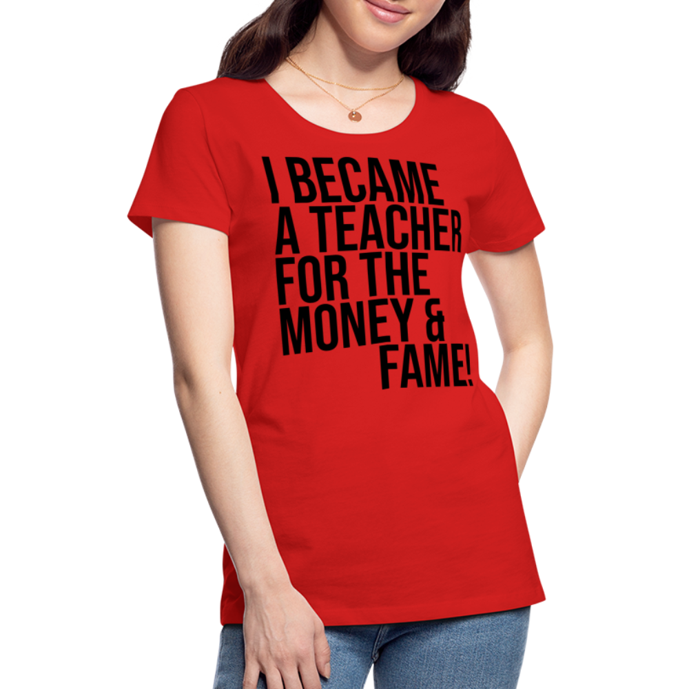 Money & Fame - Frauen Premium T-Shirt - Rot