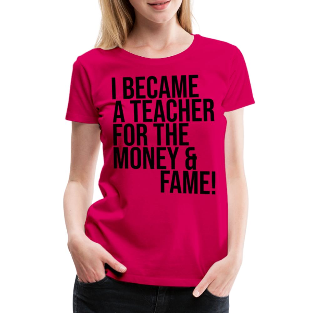 Money & Fame - Frauen Premium T-Shirt - dunkles Pink