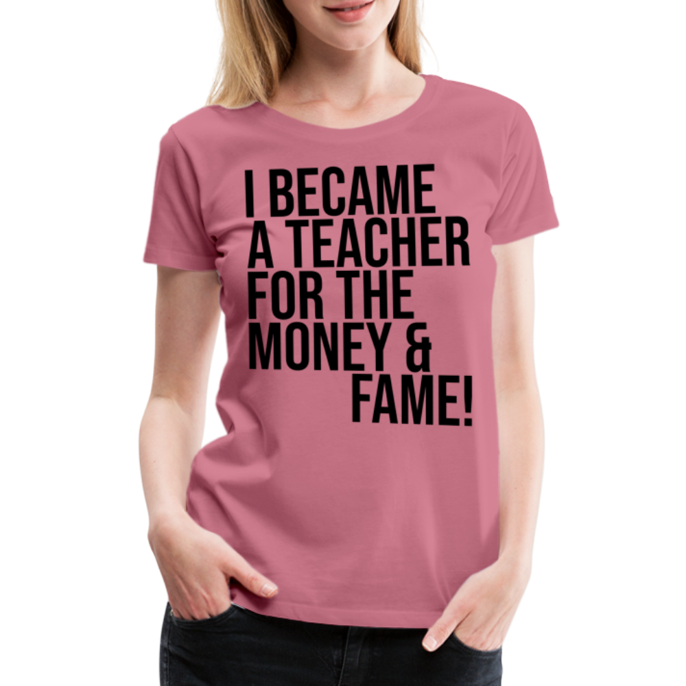 Money & Fame - Frauen Premium T-Shirt - Malve