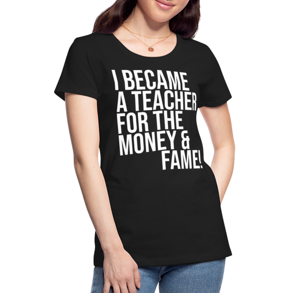 Money & Fame - Frauen Premium T-Shirt - Schwarz