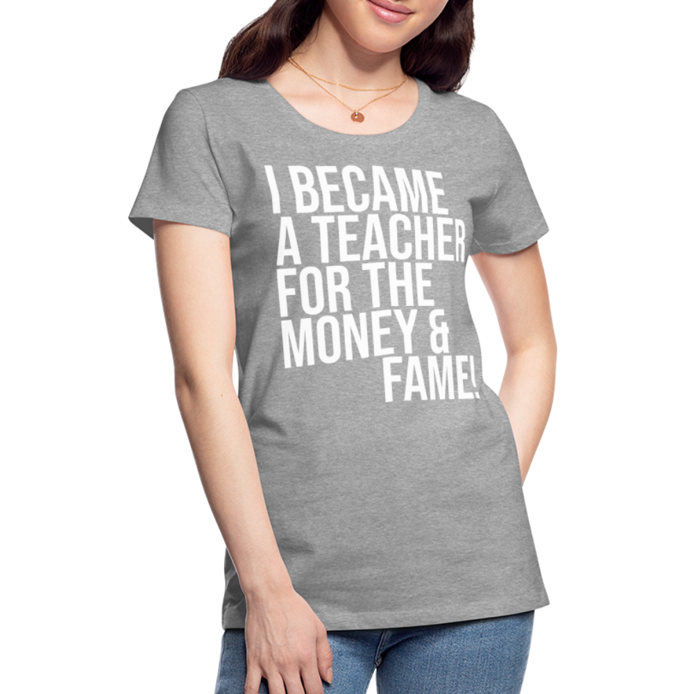 Money & Fame - Frauen Premium T-Shirt - Grau meliert