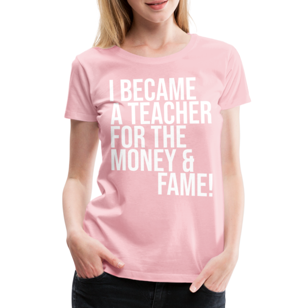 Money & Fame - Frauen Premium T-Shirt - Hellrosa