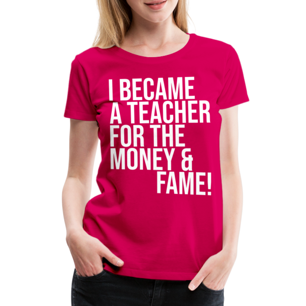 Money & Fame - Frauen Premium T-Shirt - dunkles Pink