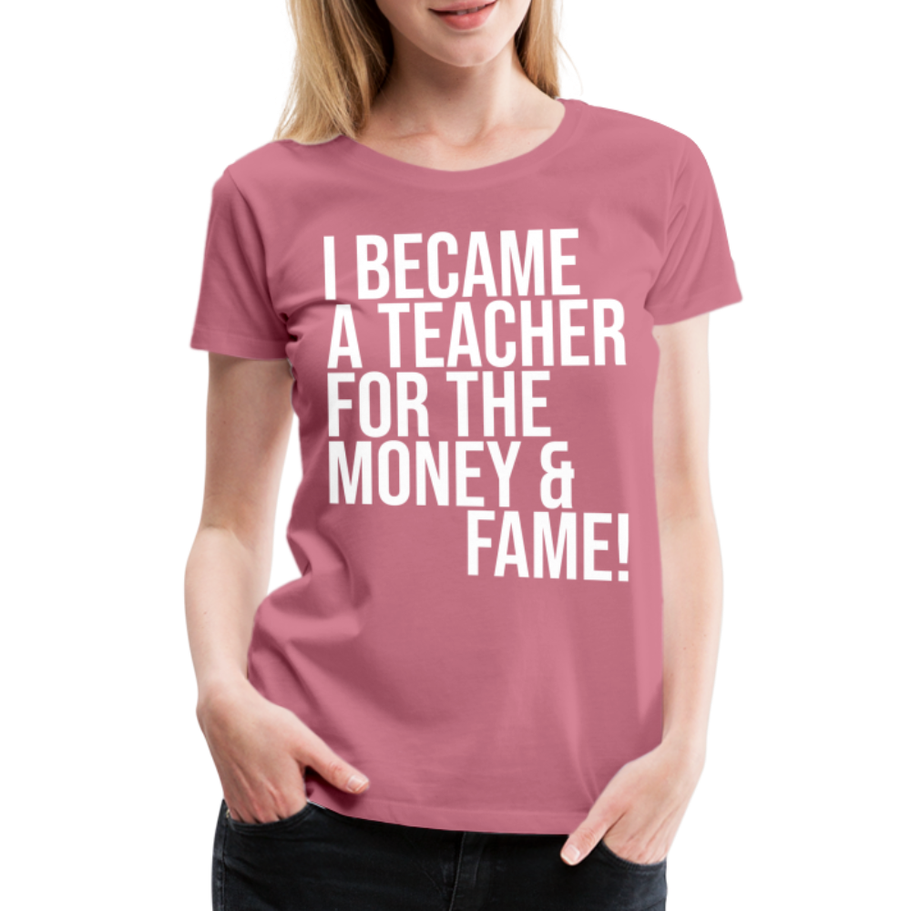 Money & Fame - Frauen Premium T-Shirt - Malve