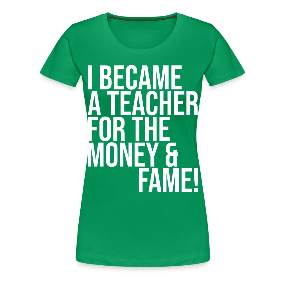 Money & Fame - Frauen Premium T-Shirt - Kelly Green