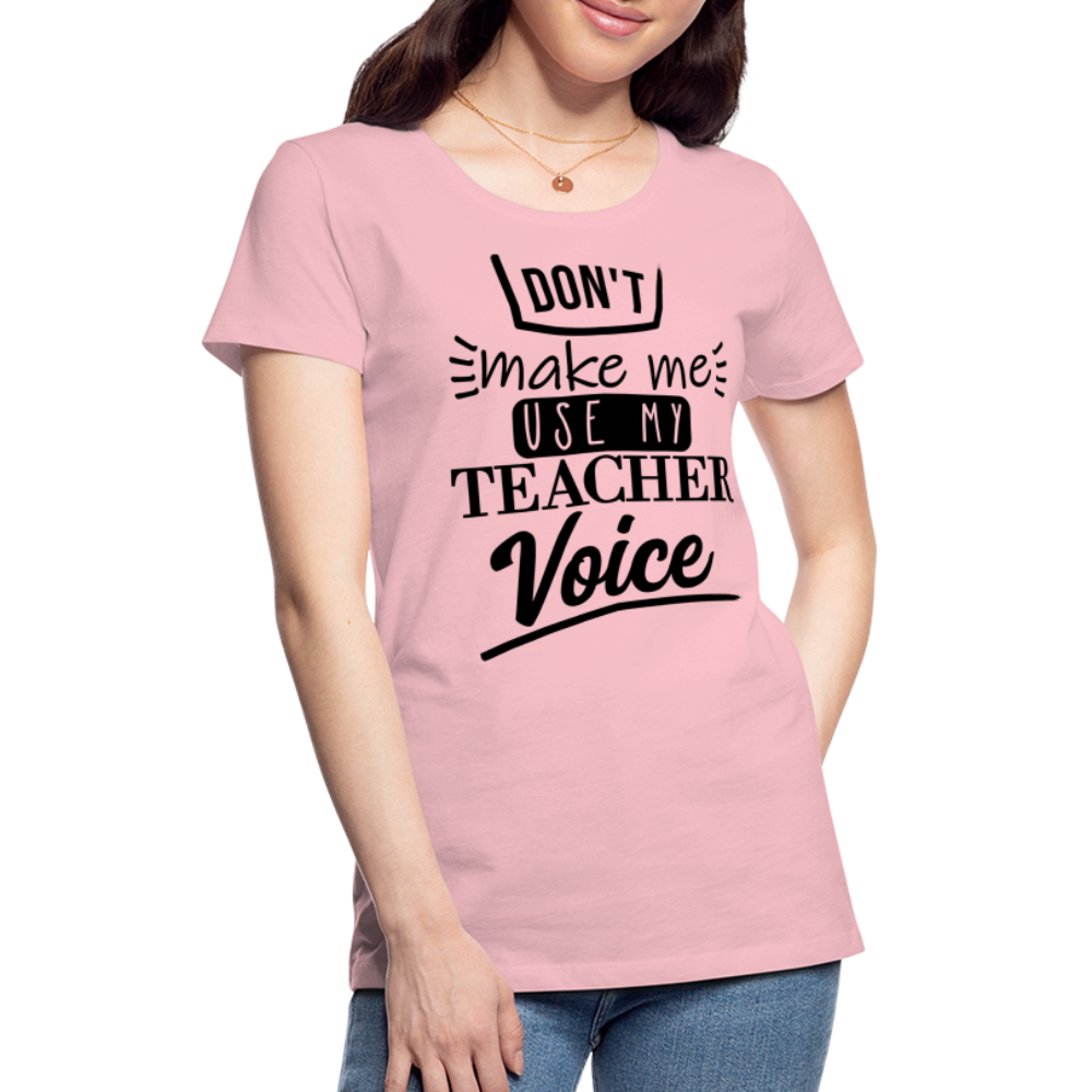 Teacher Voice - Frauen Premium T-Shirt - Hellrosa