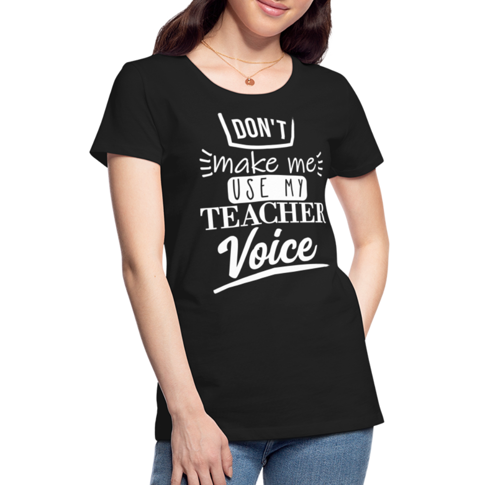 Teacher Voice - Frauen Premium T-Shirt - Schwarz