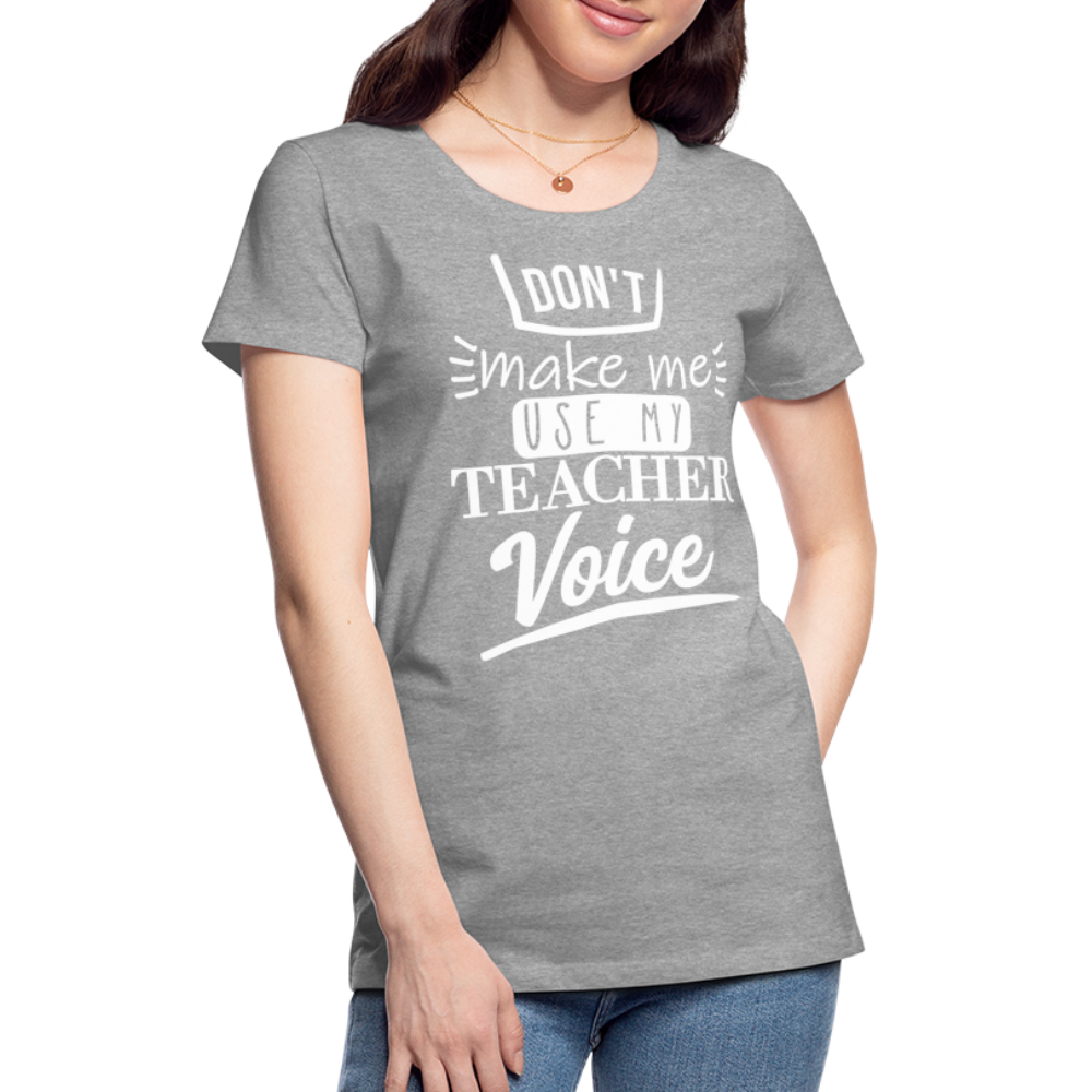 Teacher Voice - Frauen Premium T-Shirt - Grau meliert
