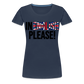 in english please! - Frauen Premium T-Shirt - Navy