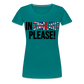 in english please! - Frauen Premium T-Shirt - Divablau