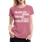 zu viele Schüler - Frauen Premium T-Shirt - Malve