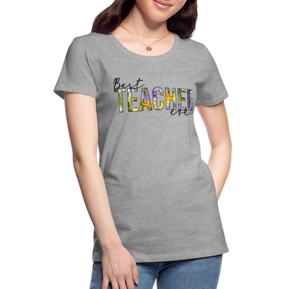Best Teacher Ever - Frauen Premium T-Shirt - Grau meliert