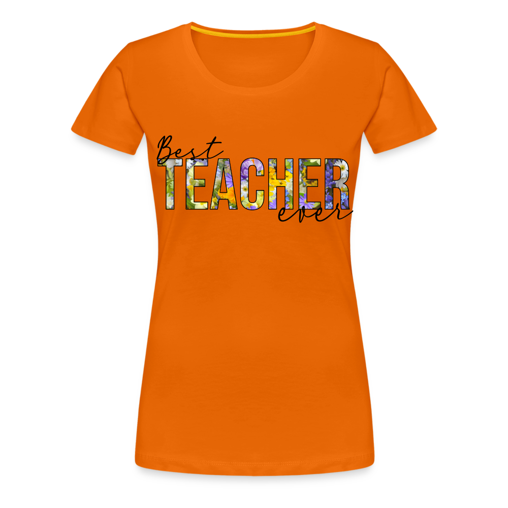 Best Teacher Ever - Frauen Premium T-Shirt - Orange