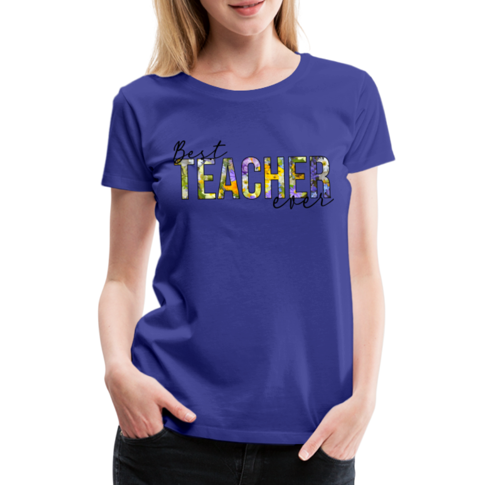 Best Teacher Ever - Frauen Premium T-Shirt - Königsblau