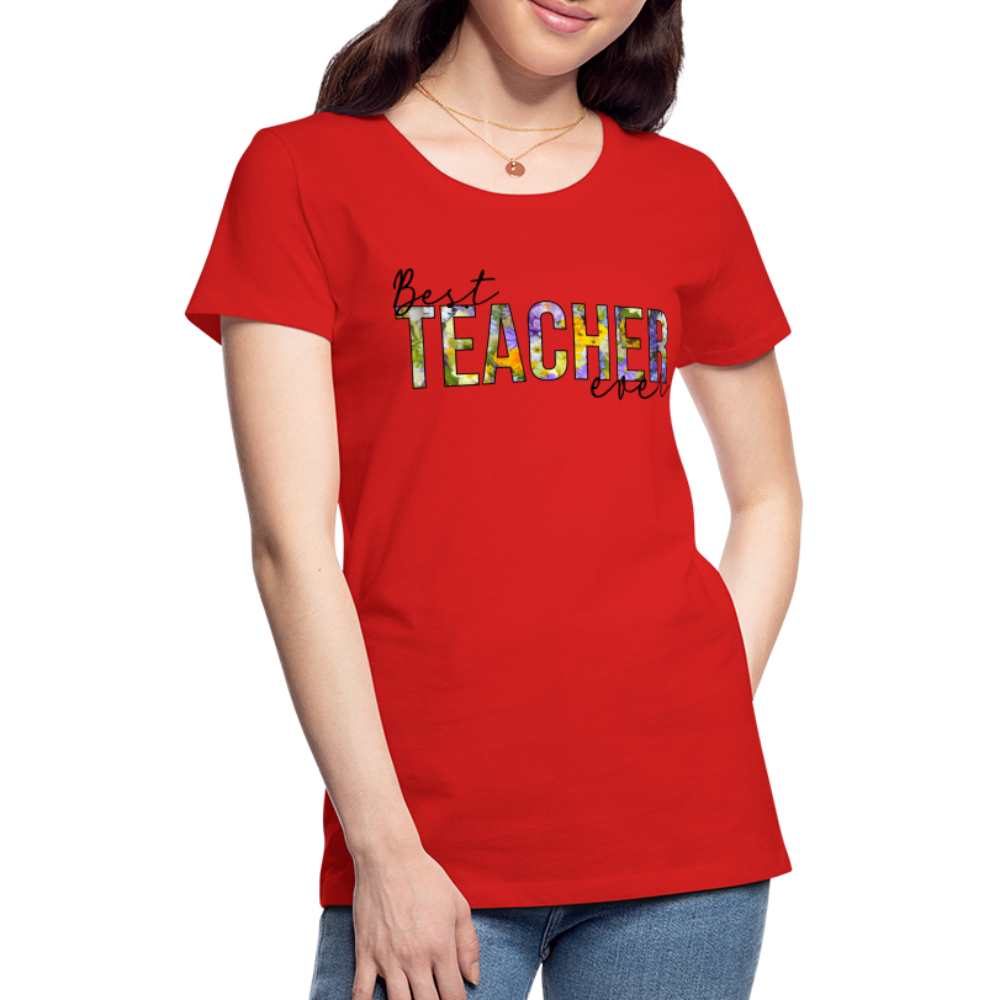 Best Teacher Ever - Frauen Premium T-Shirt - Rot