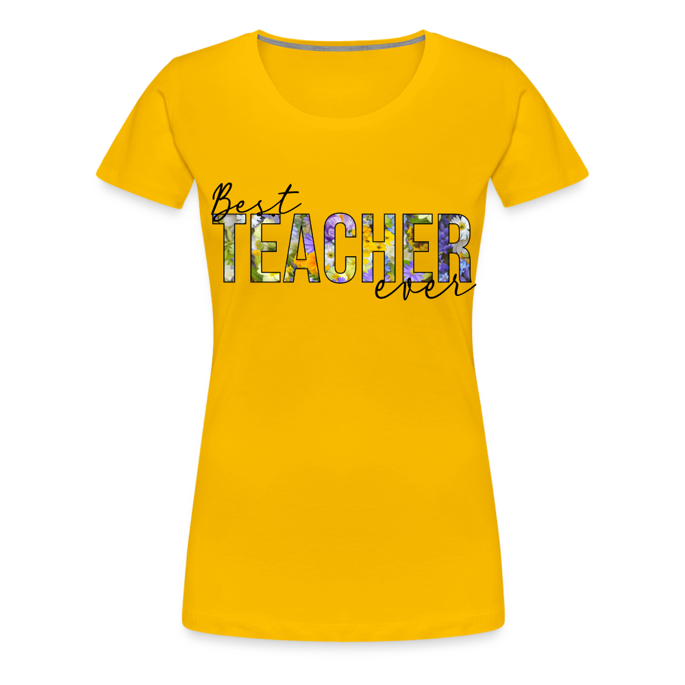 Best Teacher Ever - Frauen Premium T-Shirt - Sonnengelb