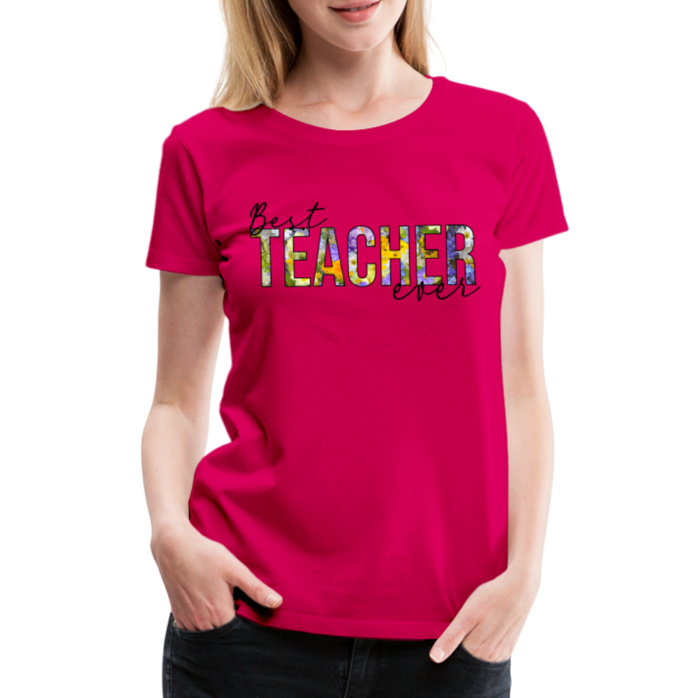 Best Teacher Ever - Frauen Premium T-Shirt - dunkles Pink