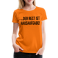 der Rest ist Hausaufgabe! - Frauen Premium T-Shirt - Orange