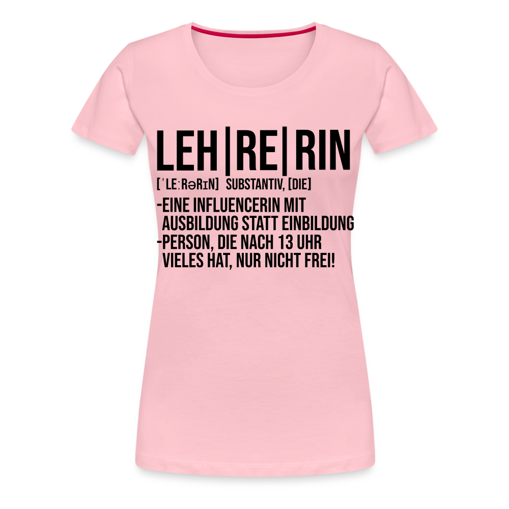 Lehrerin - Frauen Premium T-Shirt - Hellrosa