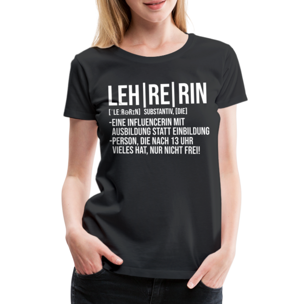 Lehrerin - Frauen Premium T-Shirt - Schwarz