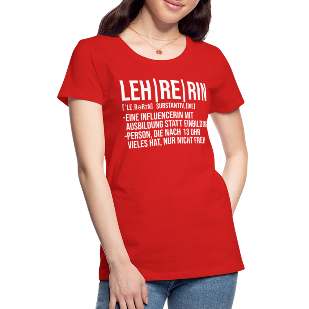 Lehrerin - Frauen Premium T-Shirt - Rot