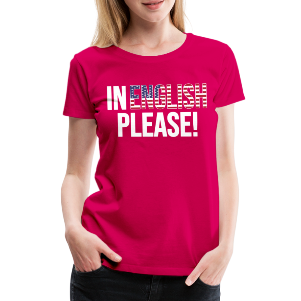 In English Please! - Frauen Premium T-Shirt - dunkles Pink