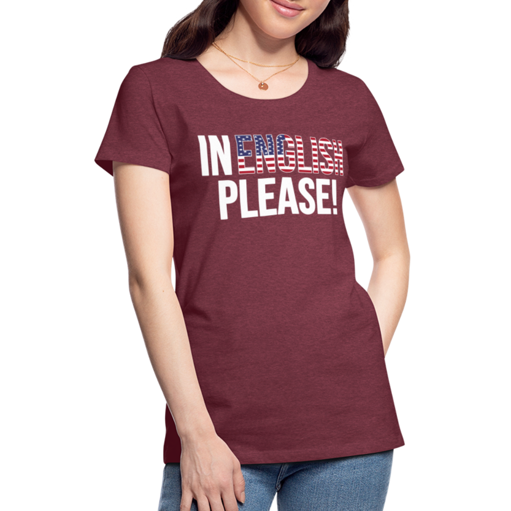 In English Please! - Frauen Premium T-Shirt - Bordeauxrot meliert